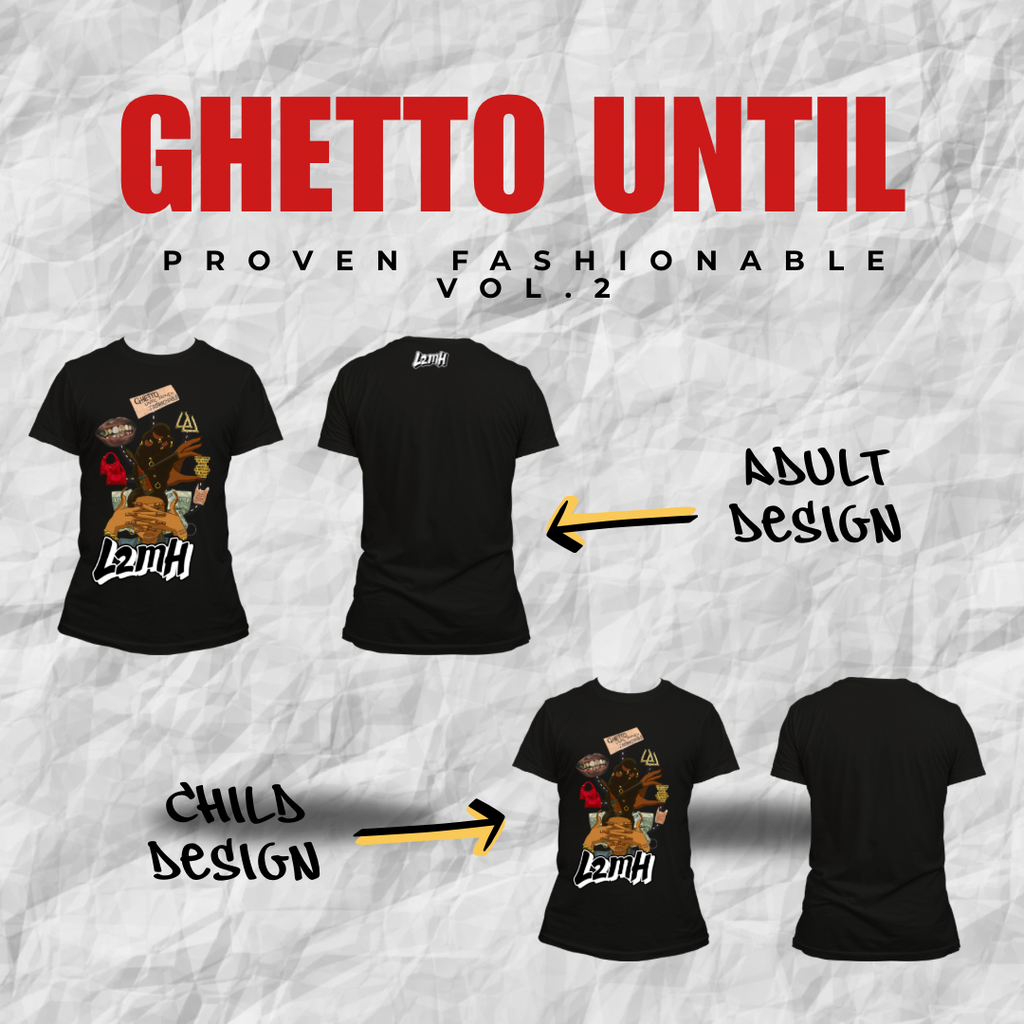 “Ghetto Until Proven Fashionable” Fashion Tee